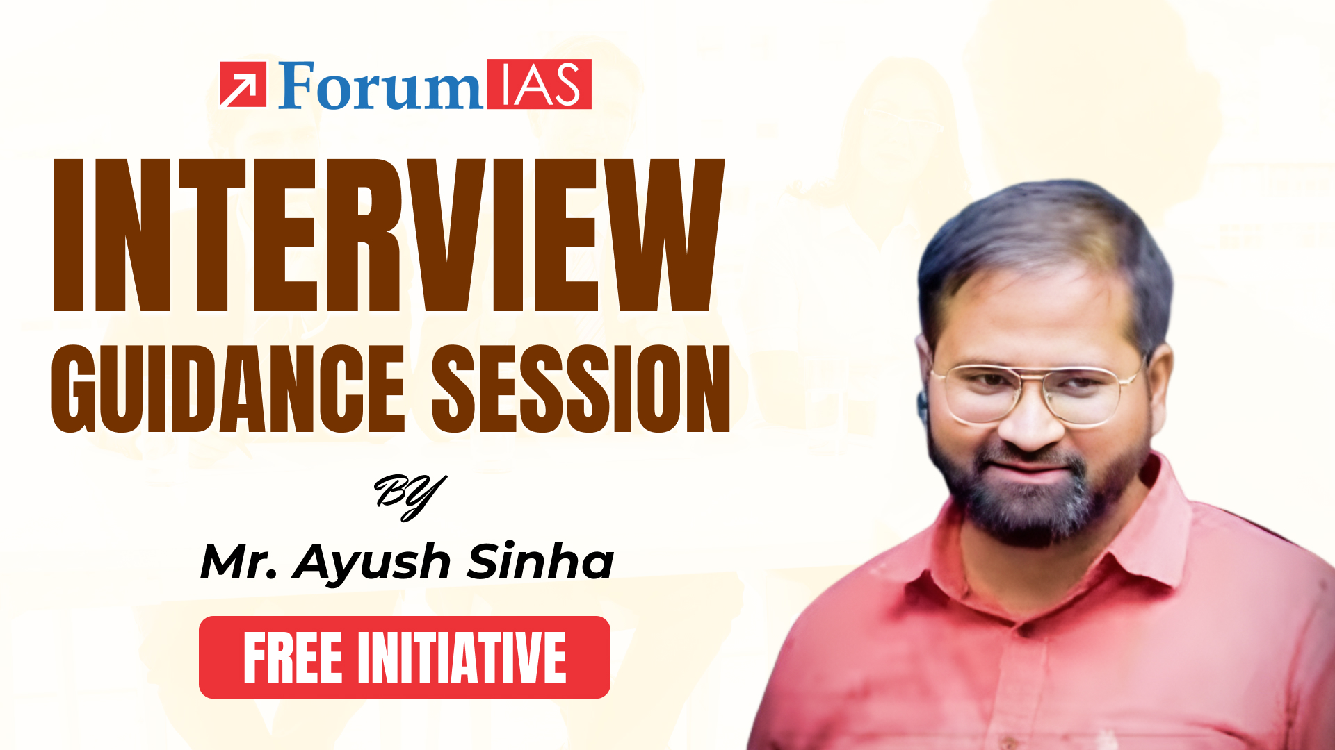 Interview Guidance 2025 Session by ForumIAS - Free Initiative